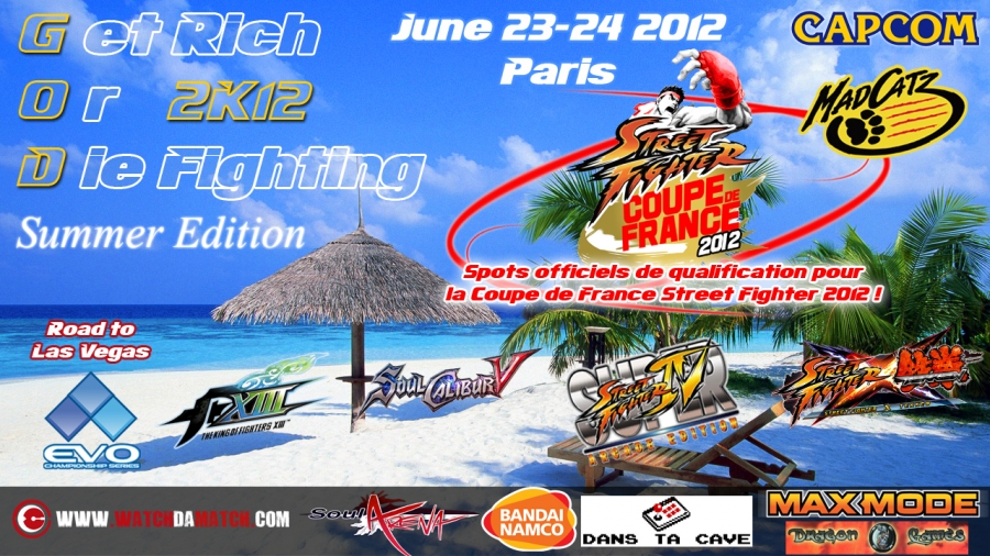 [Qualifications CFSF] Get Rich Or Die Fighting: Summer Edition, 23 et 24 Juin 2012 (Paris)